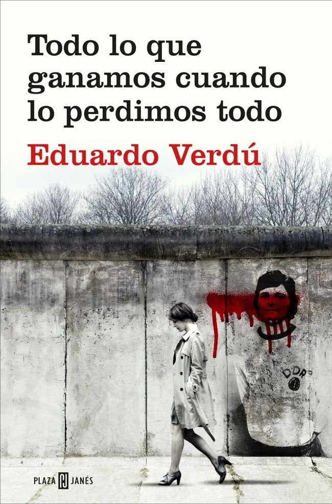 Todo lo que ganamos cuando lo perdimos todo, de Verdú, Eduardo | portada del libro