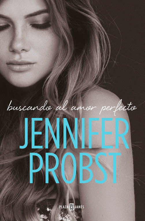 BUSCANDO AL AMOR PERFECTO (EN BUSCA DE... 2), de JENNIFER PROBST | portada del libro