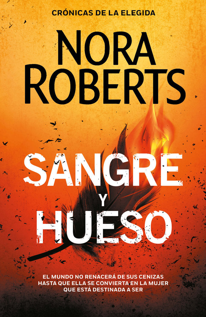 Sangre y hueso (Crónicas de la Elegida 2), de Roberts, Nora | portada del libro