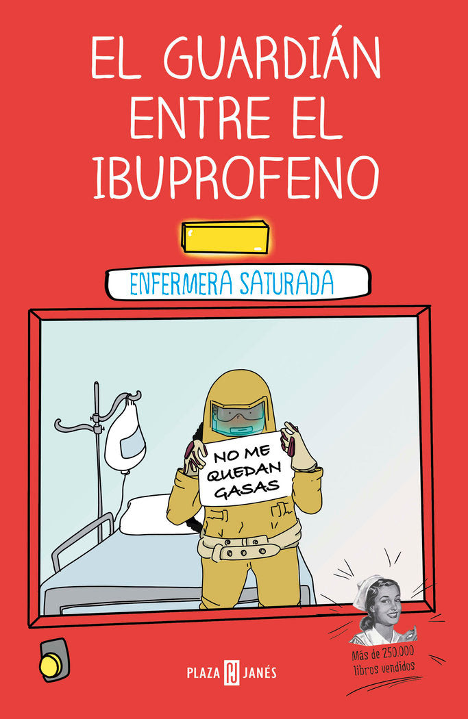 El guardián entre el ibuprofeno, de Enfermera Saturada, | portada del libro