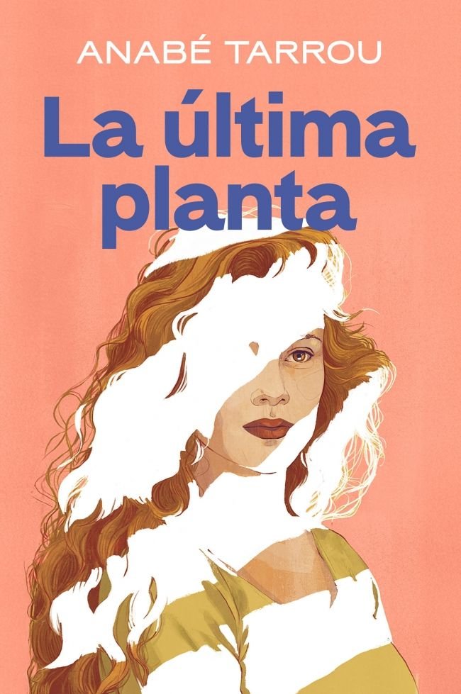 LA ULTIMA PLANTA, de ANABE TARROU | portada del libro