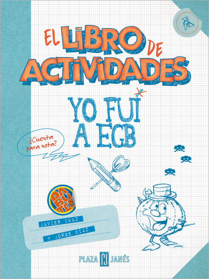 YO FUI A EGB. EL LIBRO DE ACTIVIDADES, de DIAZ, JORGE | portada del libro