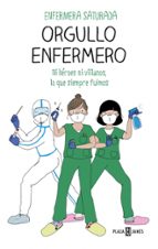 Orgullo enfermero, de Enfermera Saturada | portada del libro