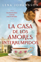 La casa de los amores interrumpidos, de Lena Johannson | portada del libro