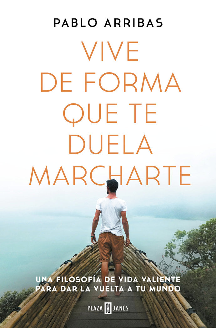 VIVE DE FORMA QUE TE DUELA MARCHARTE, de ARRIBAS, PABLO | portada del libro