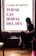 Todas las horas del día, de CLARA FUERTES | portada del libro