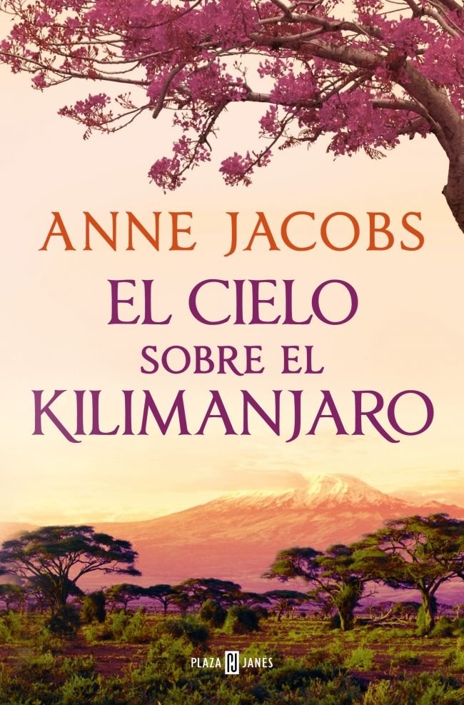 El cielo sobre el Kilimanjaro (Sueños de África  1), de ANNE JACOBS | portada del libro