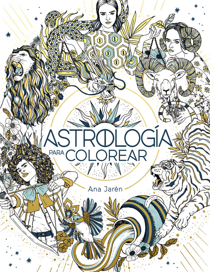 ASTROLOGIA PARA COLOREAR, de JAREN, ANA | portada del libro