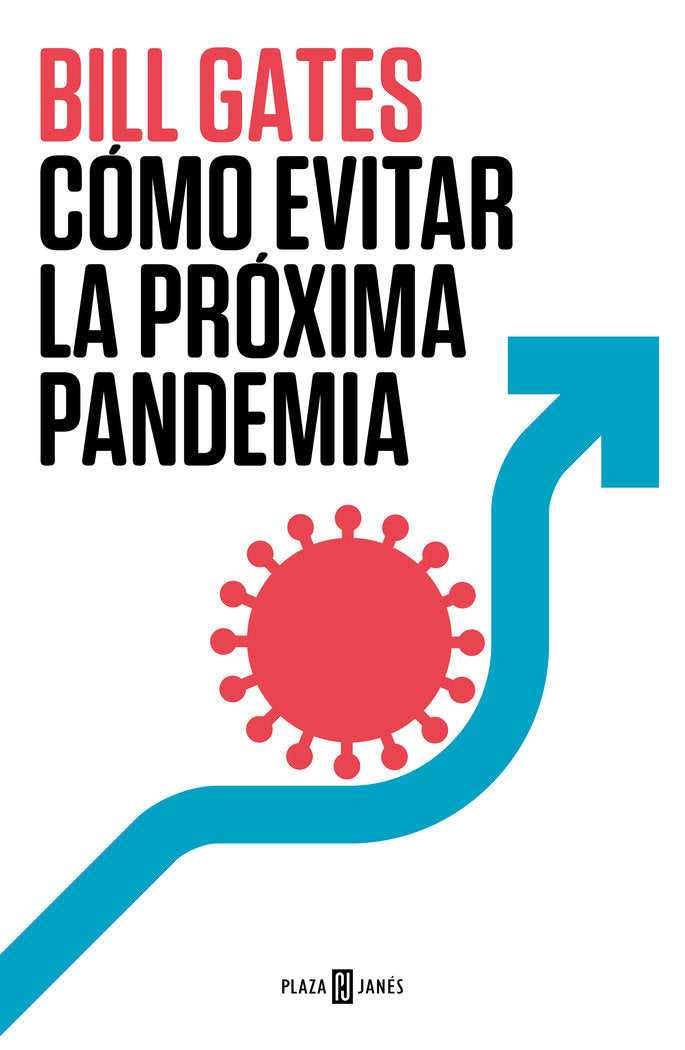 COMO EVITAR LA PROXIMA PANDEMIA, de GATES, BILL | portada del libro