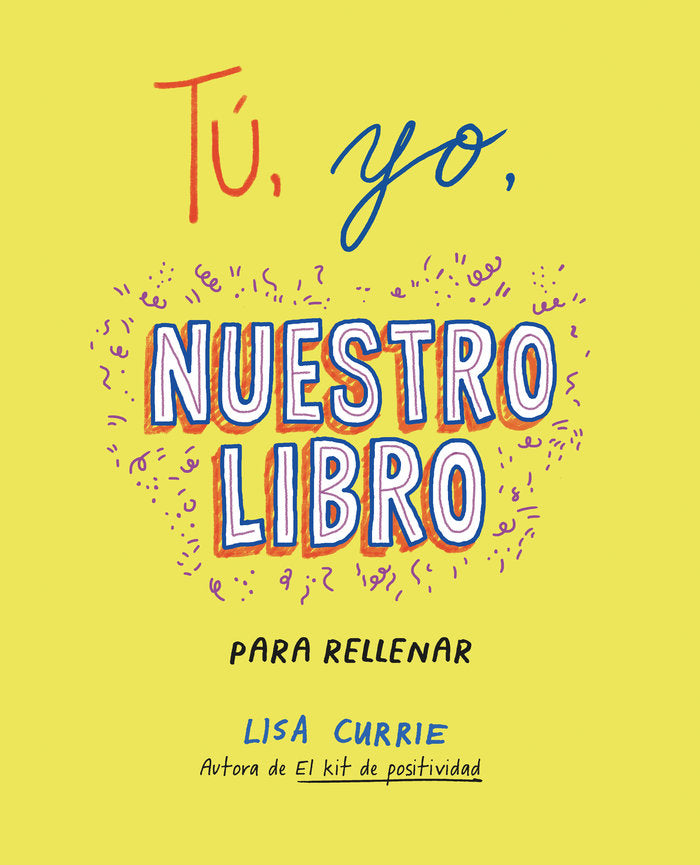TU, YO, NUESTRO LIBRO, de CURRIE, LISA | portada del libro