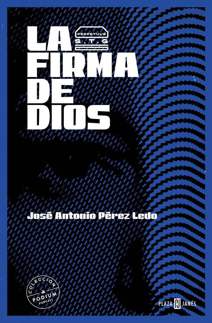 La firma de Dios, de JOSE ANTONIO PEREZ LEDO | portada del libro