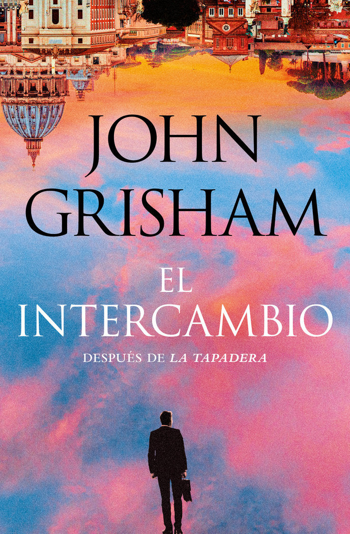 EL INTERCAMBIO, de GRISHAM, JOHN | portada del libro