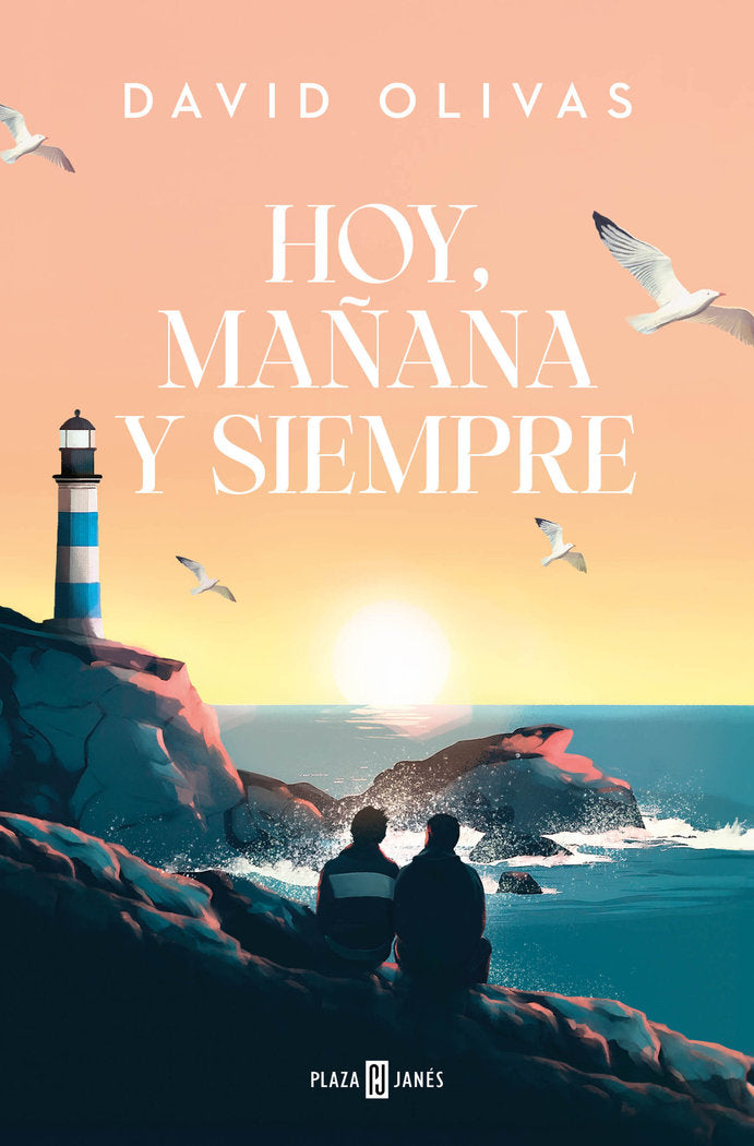 HOY, MAÑANA Y SIEMPRE, de OLIVAS, DAVID | portada del libro