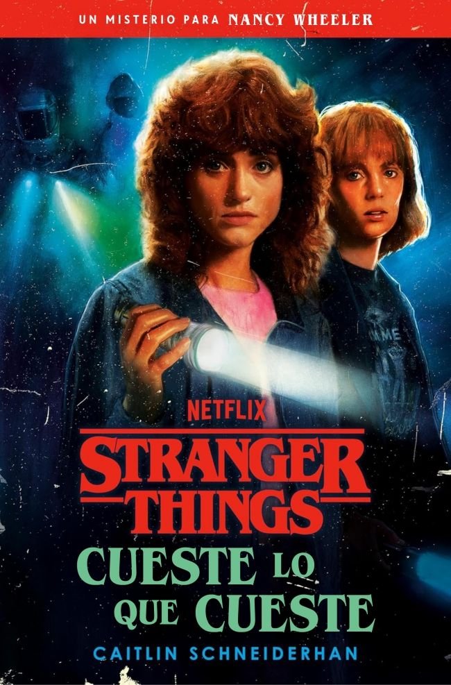 Stranger Things: Cueste lo que cueste, de CAITLIN SCHNEIDERHAN | portada del libro