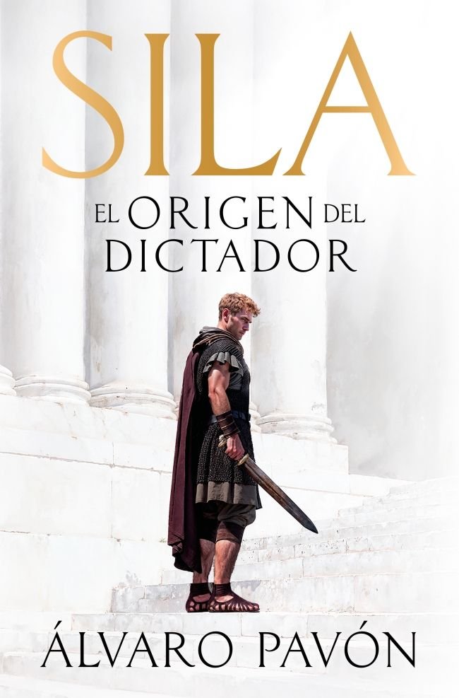 Sila, el origen del dictador, de ALVARO PAVON | portada del libro