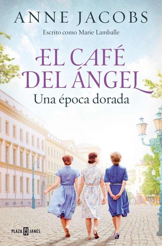 EL CAFE DEL ANGEL. UNA EPOCA DORADA, de JACOBS, ANNE | portada del libro