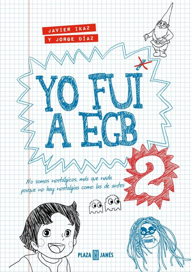 YO FUI A EGB 2, de IKAZ, JAVIER | portada del libro