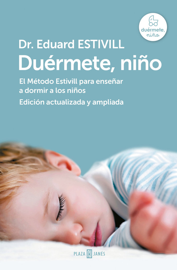 DUERMETE, NIÑO (EDICION ACTUALIZADA Y AMPLIADA), de ESTIVILL, DR. EDUARD | portada del libro