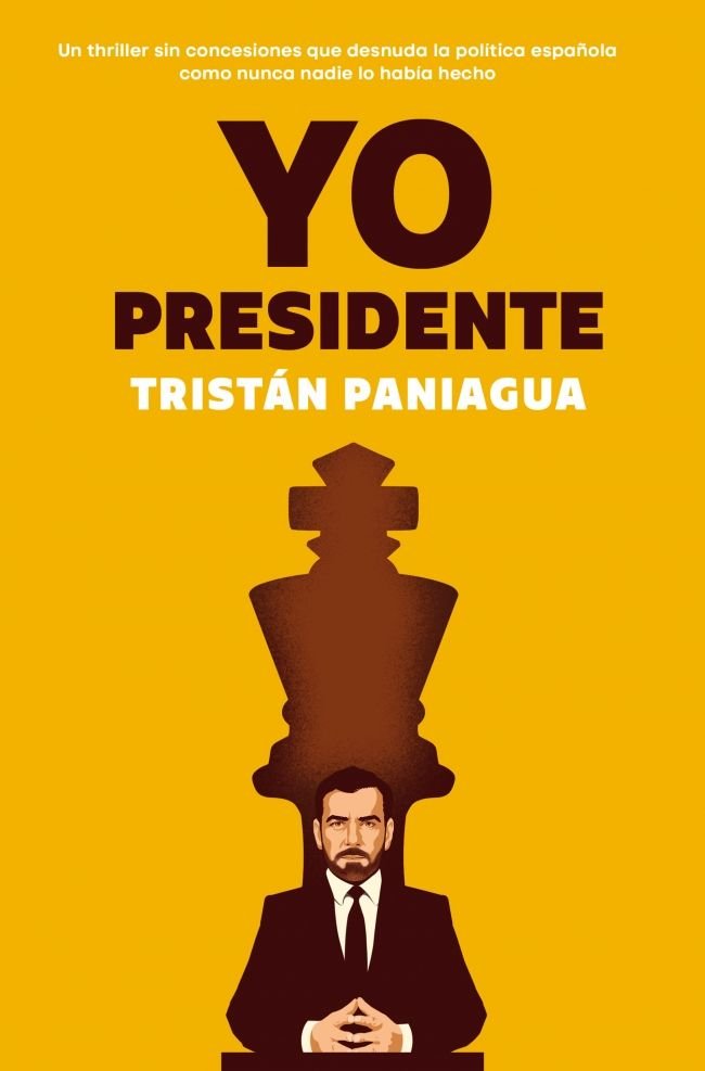 Yo, presidente, de TRISTAN PANIAGUA | portada del libro