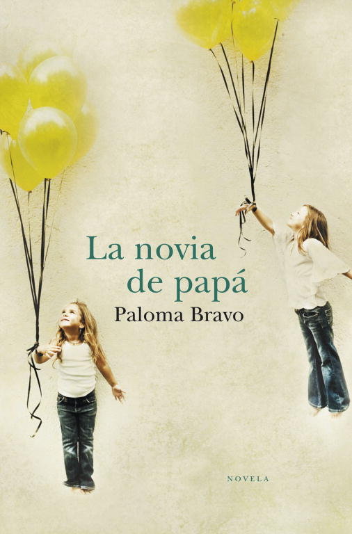 La novia de papá, de Bravo, Paloma | portada del libro