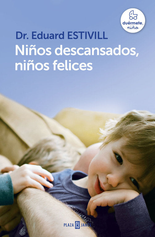Niños descansados, niños felices, de Estivill, Dr. Eduard | portada del libro