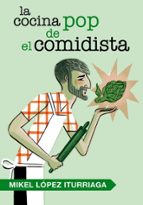 La cocina pop de El Comidista, de Mikel López Iturriaga | portada del libro