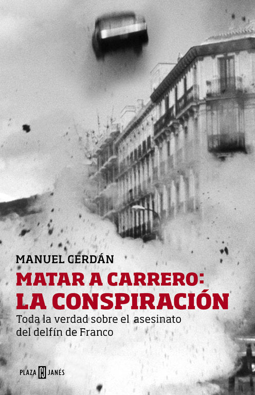 Matar a Carrero: la conspiración, de Cerdán | portada del libro