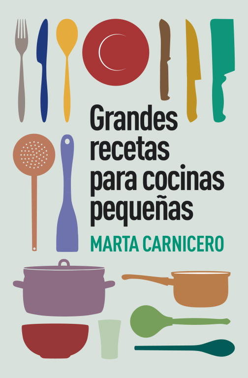 Grandes recetas para cocinas pequeñas, de Carnicero | portada del libro