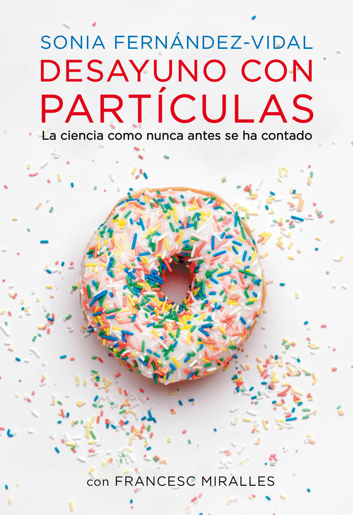 Desayuno con partículas, de Fernández-Vidal, Sonia | portada del libro
