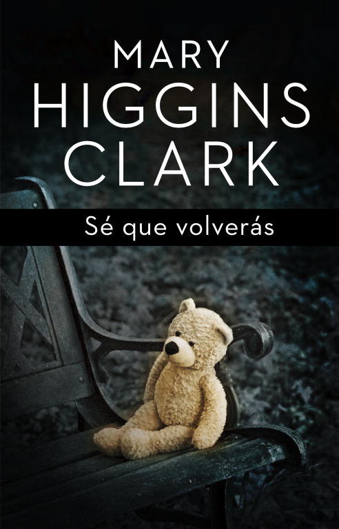 Sé que volverás, de Higgins Clark, Mary | portada del libro
