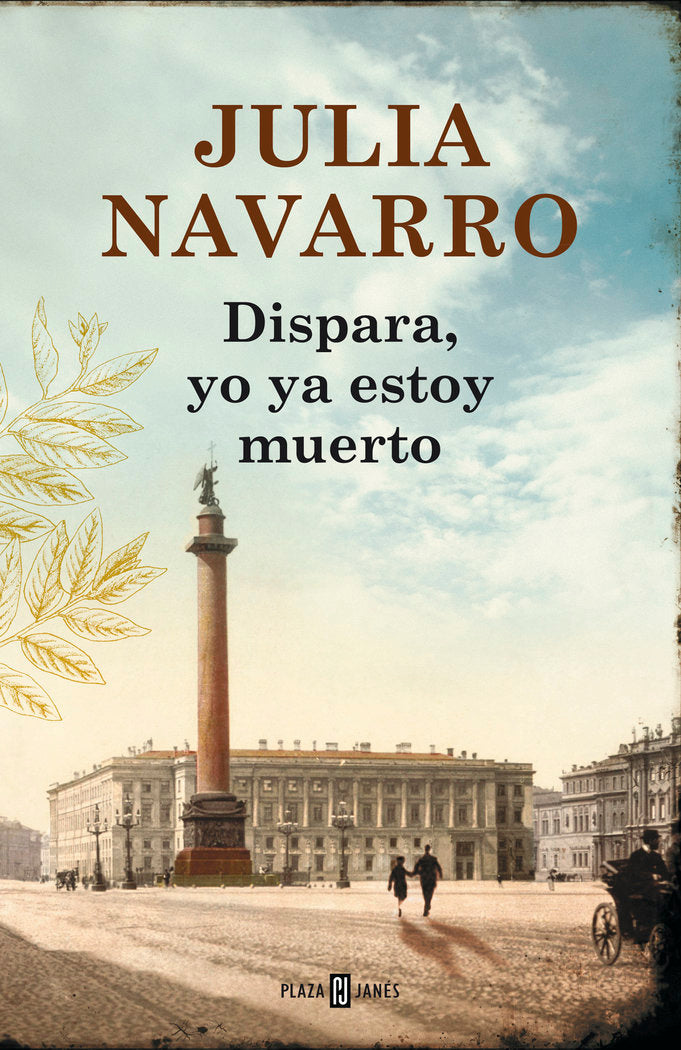 Dispara, yo ya estoy muerto, de Navarro, Julia | portada del libro