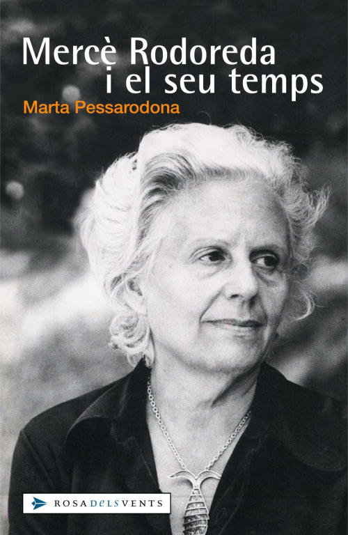 Mercè Rodoreda i el seu temps, de Pessarodona Artigas, Marta | portada del libro