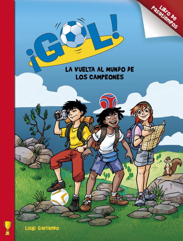 La vuelta al mundo de los campeones (¡Gol! Pasatiempos), de Garlando | portada del libro