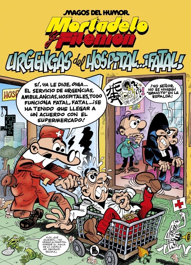 Mortadelo y Filemón. Urgencias del hospital... ¡fatal! (Magos del Humor 194), de Ibáñez, Francisco | portada del libro
