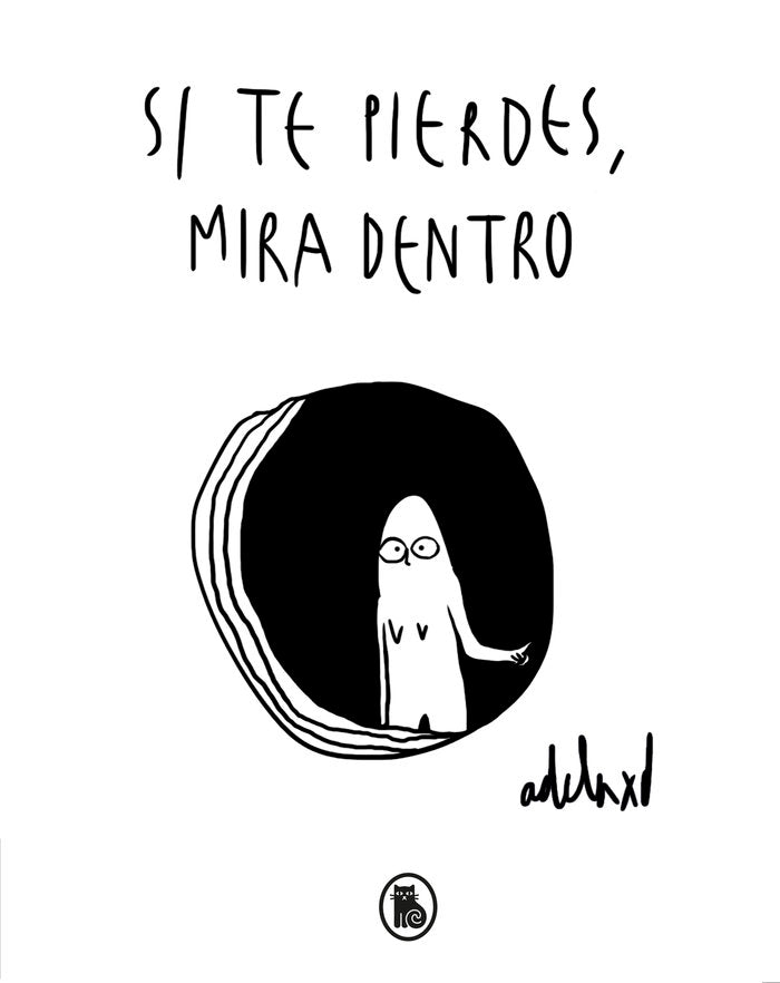 Si te pierdes, mira dentro, de Adelaxd, | portada del libro