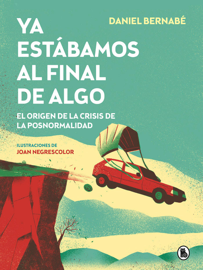 Ya estábamos al final de algo, de Bernabé, Daniel | portada del libro