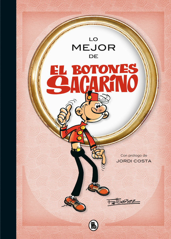 LO MEJOR DE EL BOTONES SACARINO, de IBAÑEZ, FRANCISCO | portada del libro