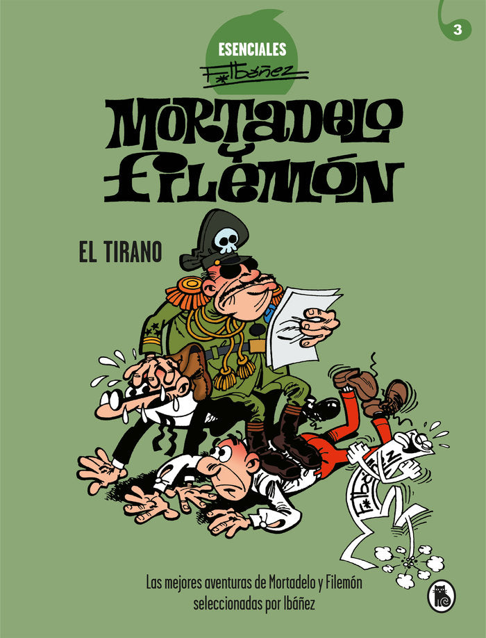 El Tirano (Esenciales Ibáñez 3), de Ibáñez, Francisco | portada del libro