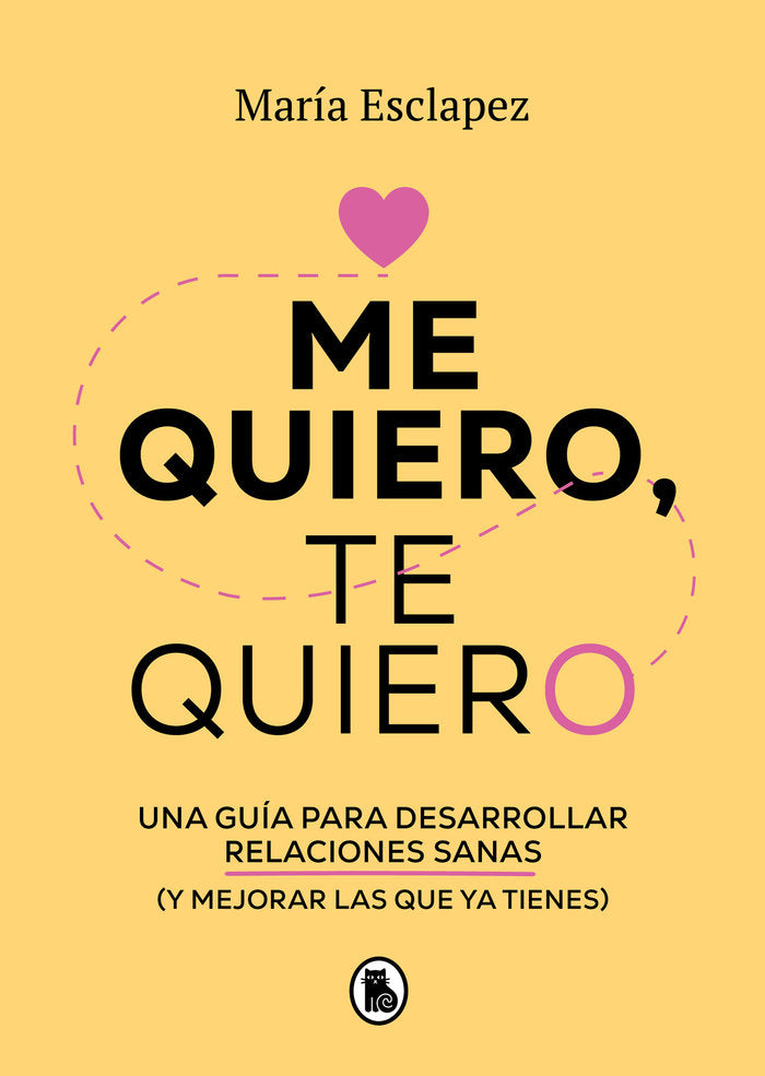 ME QUIERO, TE QUIERO, de ESCLAPEZ, MARIA | portada del libro