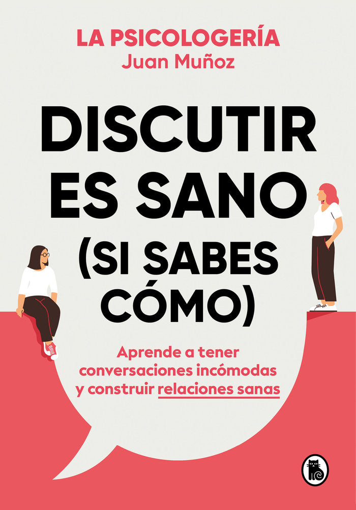 Discutir es sano (Si sabes como), de Juan Muñoz @psicologeria | portada del libro
