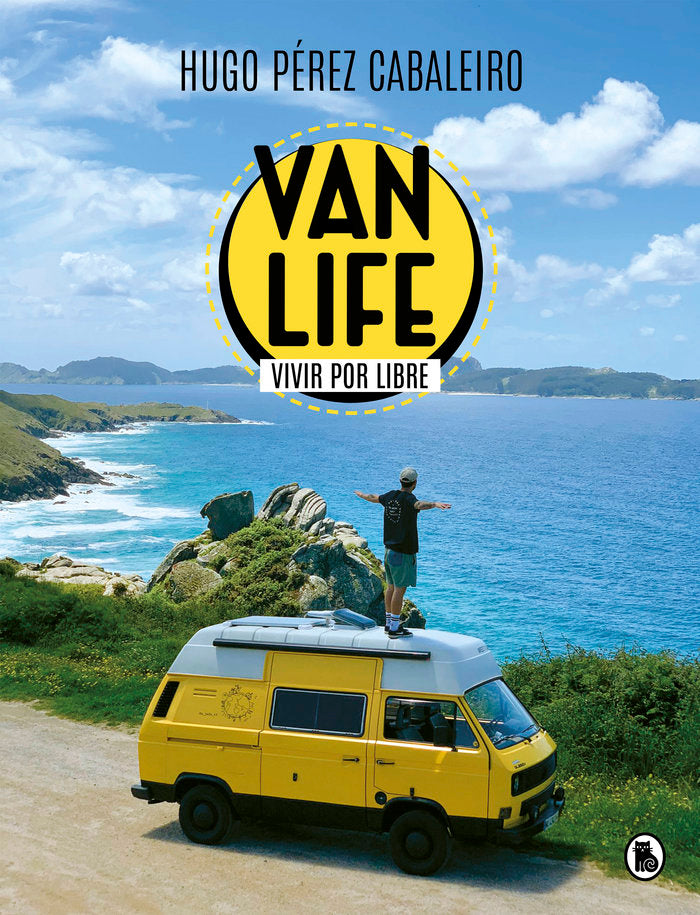 VANLIFE: VIVIR POR LIBRE, de PEREZ CABALEIRO, HUGO | portada del libro