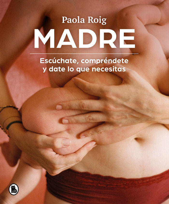 MADRE, de ROIG, PAOLA | portada del libro