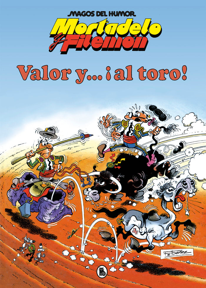 VALOR Y... ¡AL TORO! (MAGOS DEL HUMOR 5), de IBAÑEZ, FRANCISCO | portada del libro