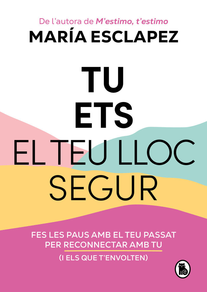 Tu ets el teu lloc segur, de MARIA ESCLAPEZ | portada del libro