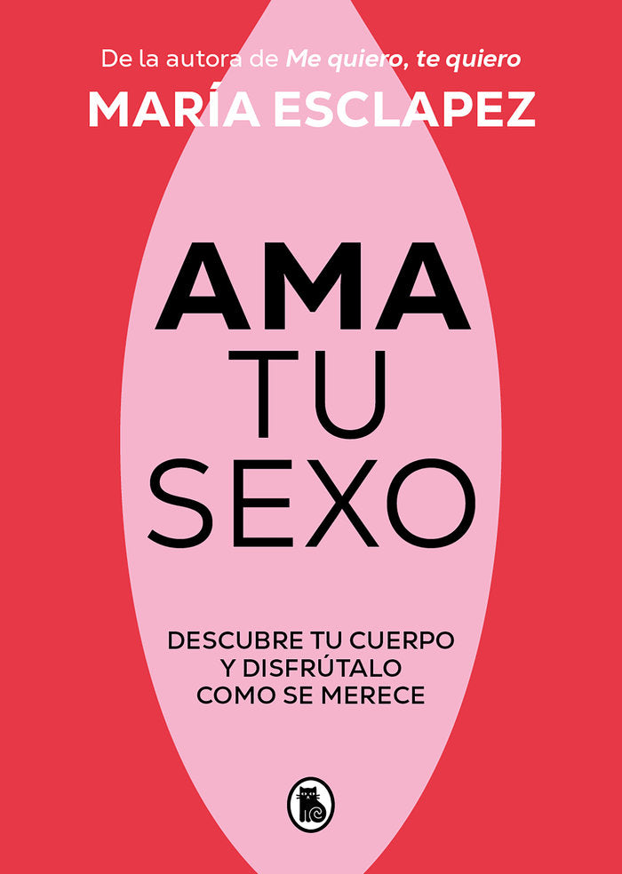 AMA TU SEXO, de ESCLAPEZ, MARIA | portada del libro