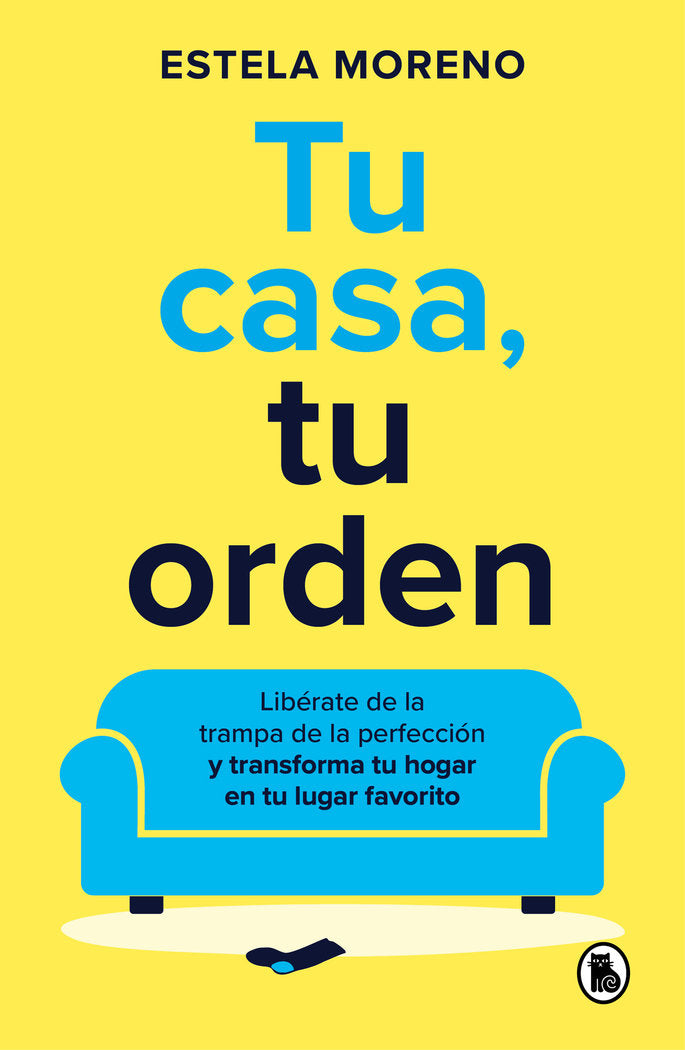 TU CASA, TU ORDEN, de MORENO, ESTELA | portada del libro