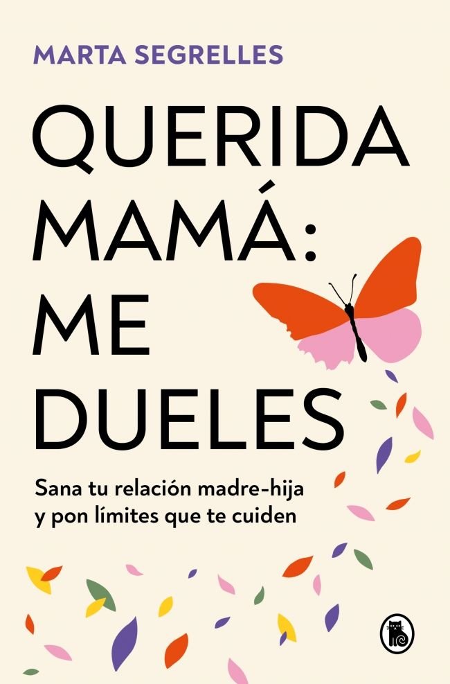 QUERIDA MAMA: ME DUELES, de SEGRELLES, MARTA | portada del libro
