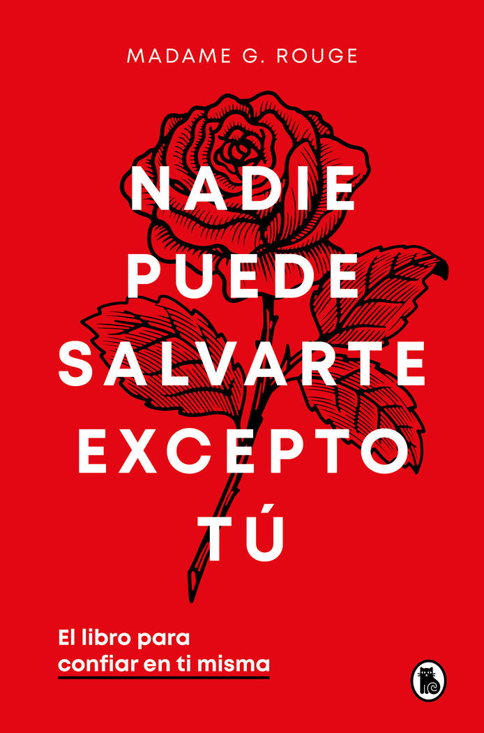 NADIE PUEDE SALVARTE EXCEPTO TU, de ROUGE, MADAME G. | portada del libro