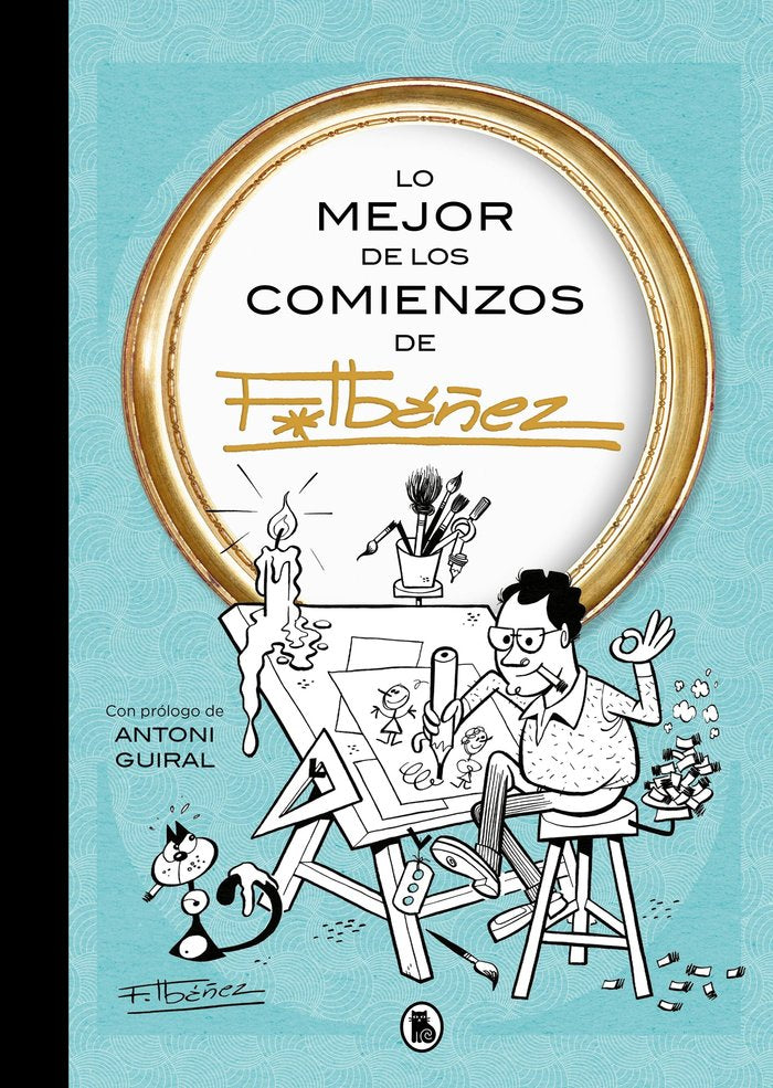 LO MEJOR DE LOS COMIENZOS DE IBAÑEZ, de IBAÑEZ, FRANCISCO | portada del libro