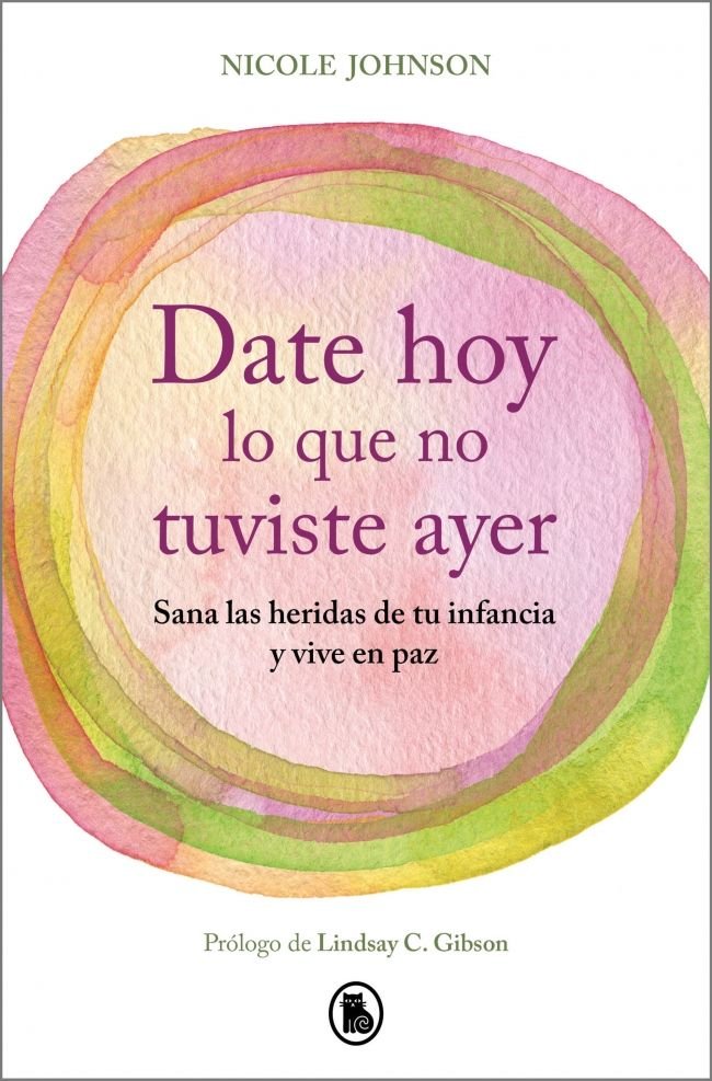 DATE HOY LO QUE NO TUVISTE AYER, de NICOLE JOHNSON | portada del libro